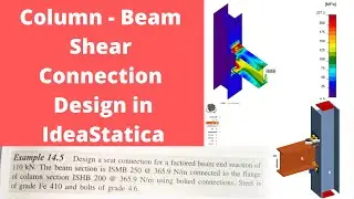 Steel Beam-Column Connection in IdeaStatica | Steel Connection Design in Idea Statica | MDS 