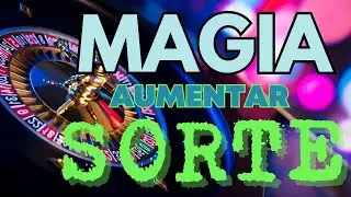MAGIA PARA AUMENTAR  A SORTE