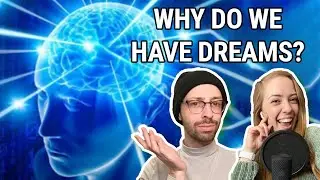 Why do we Dream?  (And Other Big Brain Activity) | Full Podcast Episode