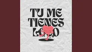 TU ME TIENES LOCO
