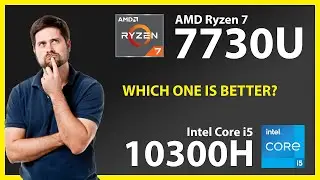 AMD Ryzen 7 7730U vs INTEL Core i5 10300H Technical Comparison