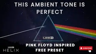 Line 6 Helix Pink Floyd / Ambient FREE PRESET