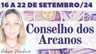 Conselho dos Arcanos | 16 a 22 de Setembro de 2024