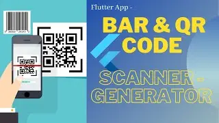 Bar code or QR code Scanner App | QR code Generator App | Flutter Tutorial