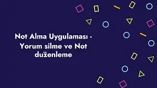 Not Alma Uygulaması - Yorum silme ve Not düzenleme