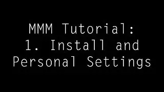 [MMM] Install and Personal Settings (Near clip can glitch textures if below 1.0)