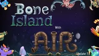 Fire Bastion: Bone Island with Air Full Song (Update 1)