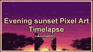 Evening Sunset Pixel Art Time-lapse