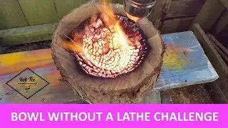 Bowl Without a Lathe Challenge - firewood to firebowl #BWALC