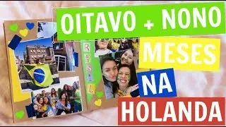 SCRAPBOOK: OITAVO E NONO MESES NA HOLANDA | Lari Torres