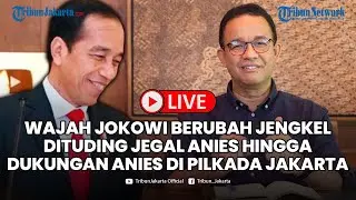 🔴LIVE Wajah Santai Jokowi Berubah Jengkel Dituding Jegal Anies hingga Alasan Anies Ogah Masuk Parpol