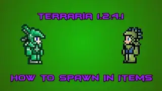 Terraria How To Spawn In Items v1.2.4.1 [Full Tutorial] [Outdated]