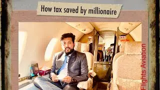 How to save tax? Secrets millionaire buy private jet and  sale  join Charter flights Aviaton