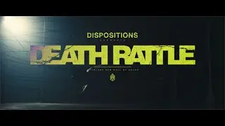 Dispositions - DEATH RATTLE (Official Music Video)