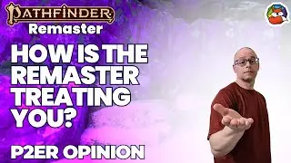 How is the P2E Remaster Treating You? Loving the Remaster but it still trips Me up sometimes!