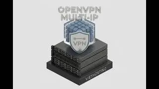 How to Install OpenVPN Multi IP on Linux | Hướng dẫn cài đặt bằng Script (2026)
