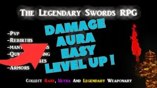 The Legendary Sword RPG Script | Damage Aura | Easy Level Up