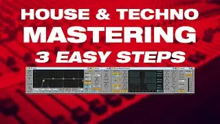 Mastering House & Techno With Ableton In 3 Simple Steps