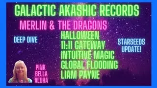 MERLIN & The DRAGONS! 🐉🧹 Halloween 💙 11:11 Portal 🌎 GLOBAL Flooding 🩷 LIAM Payne & Super Full Moon 🙏