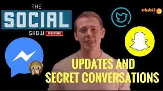 Secret Messages on Messenger and Snapchat Playlists - The Social Show 003