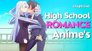 Top 5 High School Romance Anime, Romance Anime 2023