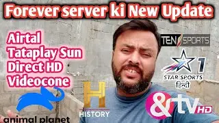 Forever servet ki New update | Airtal | Tataplay | Videocone | Sun Direct HD Channel list