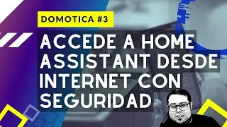 🟠 Domo#3: Accede desde cualquier parte a Home Assistant con seguridad e IP dinámica con Cloudflare