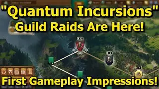 Forge of Empires: Quantum Incursions / Guild Raids ARE HERE!! First look at the new guild feature!