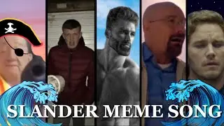 The Ultimate Slander Meme Song
