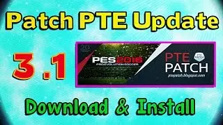 [PES 2016] Patch PTE 3.1 Update: Download + Install