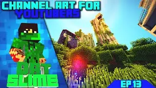 CHANNEL ART FOR YOUTUBERS | EP13 | DatSlime