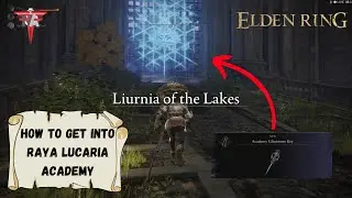 Elden Ring - How to Get into Raya Lucaria Academy - Academy Glintstone Key Location