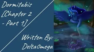 Dormitabis [Chapter 2 - Part 1] (Fanfic Reading - Anthro/Dark/Thriller MLP)