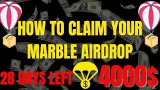 How To Claim Your Marble Airdrop? WORTH 4000$ !!!