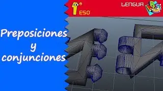 Preposiciones y conjunciones. 1º ESO, Lengua