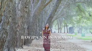 Pathian Hla Thar 2025 || Bawipa Sin In A Ra Lai || Sarah Van Tin Hnem 
