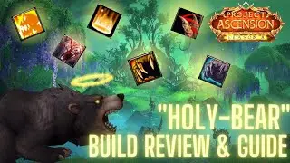 This Holy Bear is BUSTED... Project Ascension Build & Enchant Guide | Season 8
