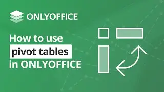 How to use Pivot Tables in ONLYOFFICE Docs [Webinar 2024]