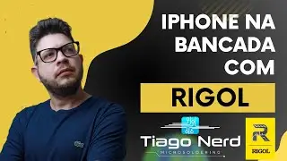 Como Fazer Reparo em IPHONE usando Osciloscópio Passo a Passo? Semana do Técnico RIGOL 2024