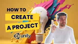 HOW TO CREATE AND CONFIGURE A PROJECT IN UNITY | Unity For Beginners | Unity Tutorial