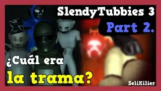 ¿Qué era SlendyTubbies 3 Part 2? [] El FanGame Cancelado y "Oficial" de SlendyTubbies 3.