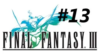 Let's play Final Fantasy 3 #13 - Desch hat anscheinend noch was zu tun