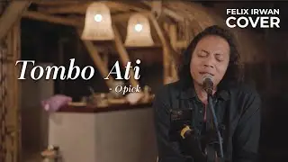 TOMBO ATI - OPICK | FELIX IRWAN