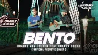 Charly Van Houten ft Cheppy Brego - Bento ( Iwan Fals ) - (Official Acoustic Cover 96)