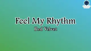 (CORRECT) 'Feel My Rhythm' -  Red Velvet (레드벨벳) [Rom Lyrics]
