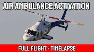 Air Ambulance Activation - Full Flight Time lapse