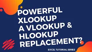 XLOOKUP a Powerful Replacement for VLOOKUP and HLOOKUP