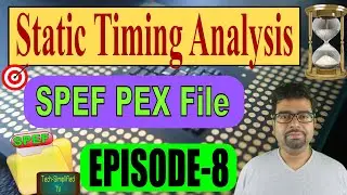 Understanding Static Timing Analysis (STA) and the Importance of SPEF PEX File (.spef)