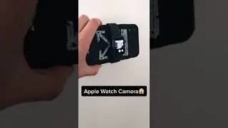 Apple Watch Camera!