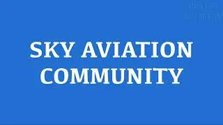 Sky Aviation Community | My Discord Server | Trailer
